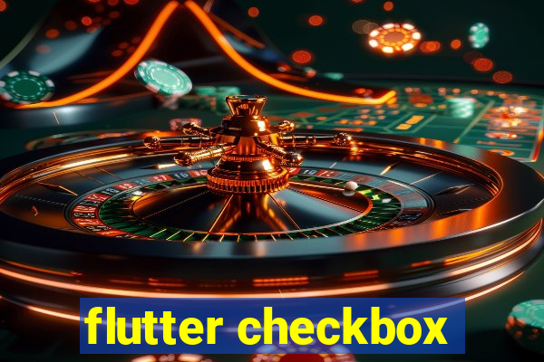 flutter checkbox